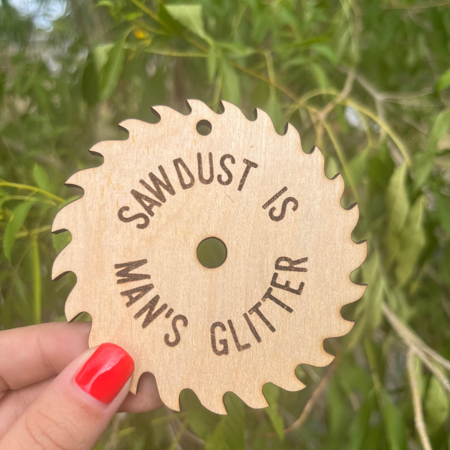 Sawdust Is Man’s Glitter Christmas Ornament
