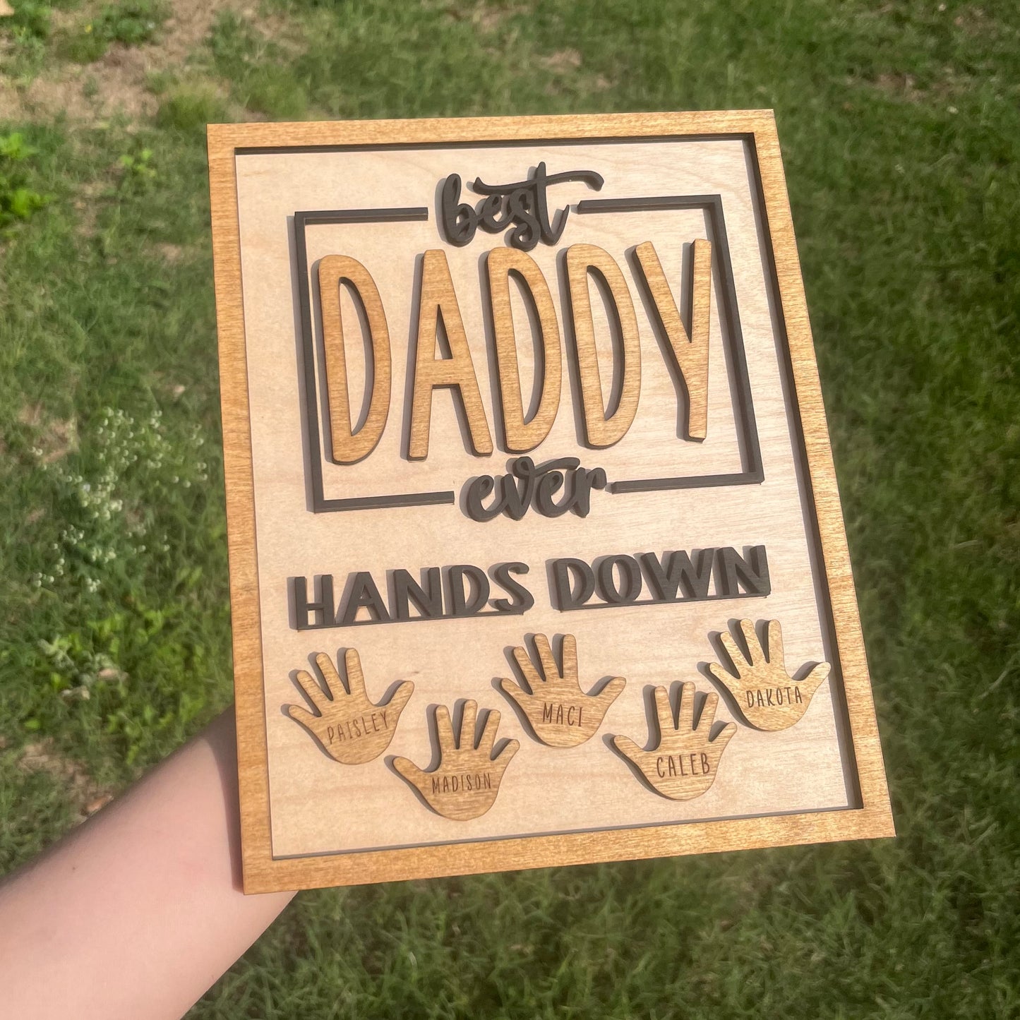Best Daddy Ever Hands Down Sign