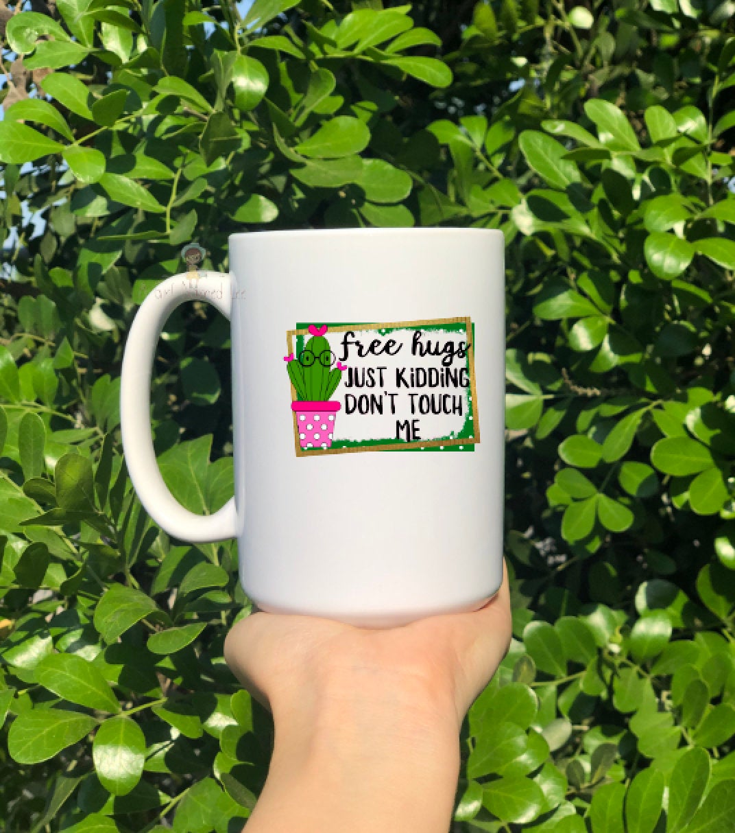 Free Hugs Just Kidding Don't Touch Me Mug
