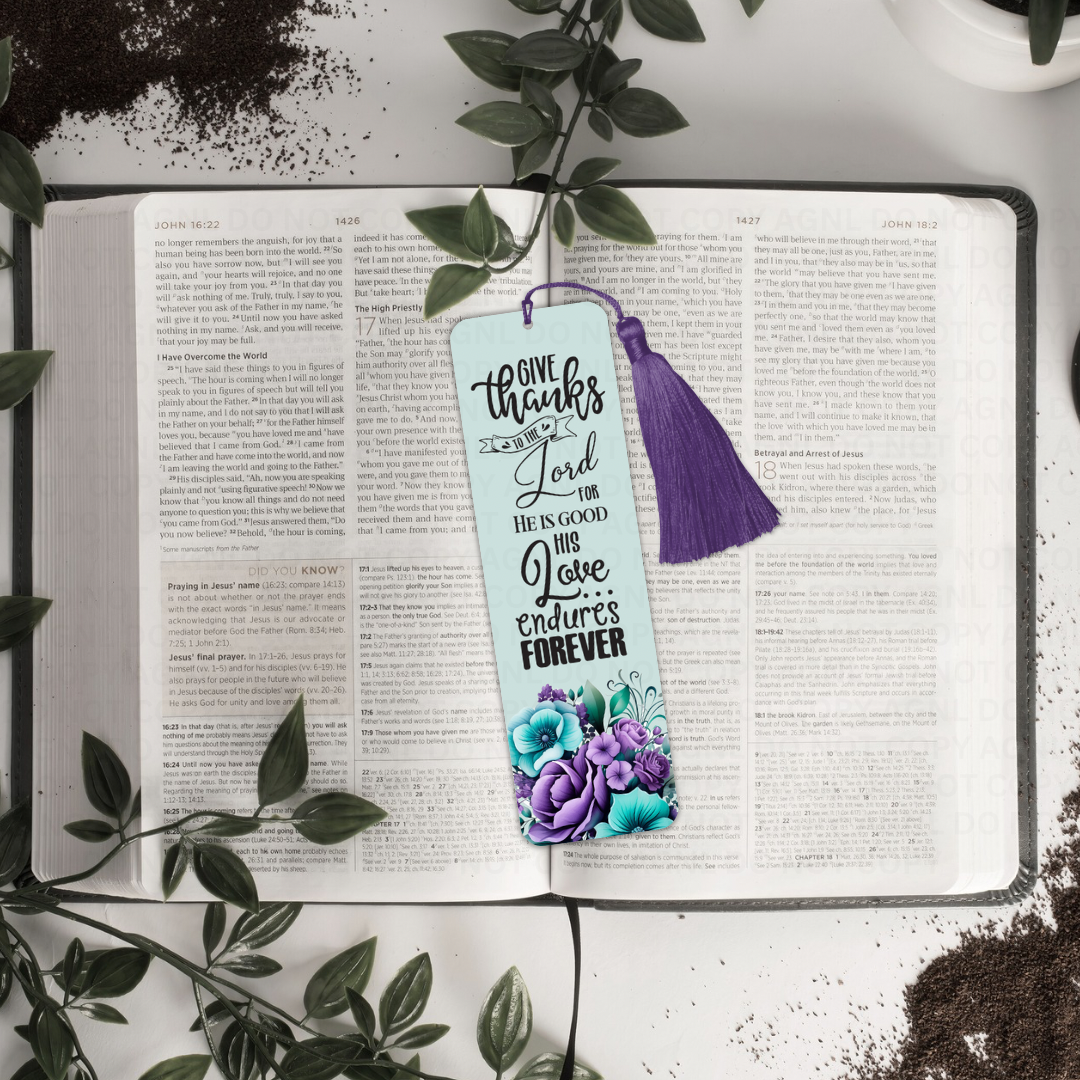 Give Thanks To The Lord For He Is Good His Love Endures Forever Bookmark With Tassel