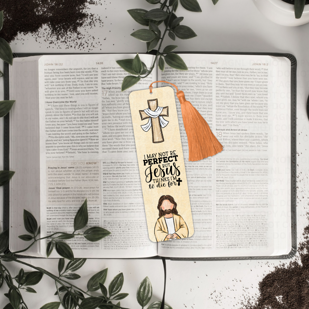 I May Not Be Perfect But Jesus Thinks I'm To Die For Bookmark With Tassel