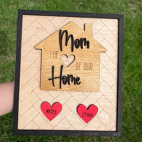 Mom The Heart Of Our Home Sign