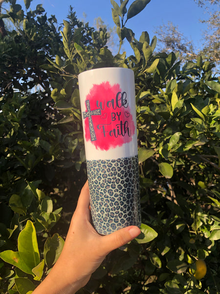 Walk By Faith 20oz Tumbler