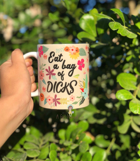 Eat A Bag of Dicks Mug