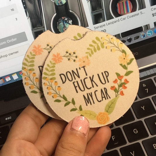 Don’t Fuck Up My Car Car Coasters