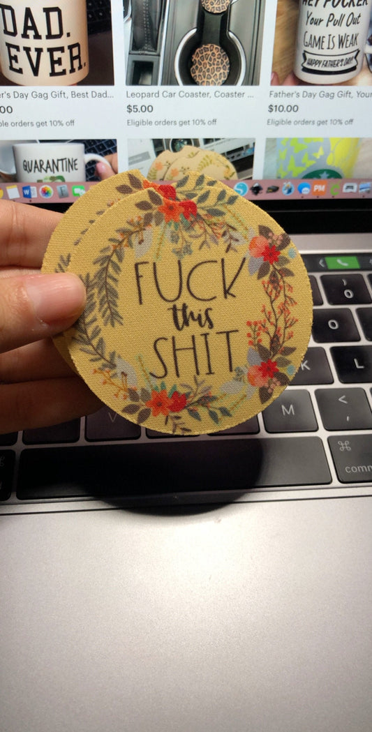 Fuck This Shit Car Coasters