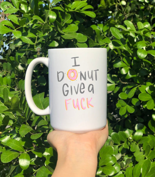 I Donut Give A Fuck Mug