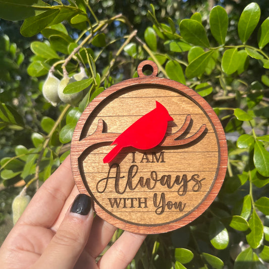 I Am Always With You Christmas Ornament RT